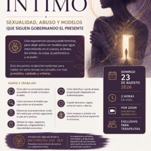 TERRITORIO ÍNTIMO: Sexualidad, abuso y modelos que siguen gobernando el presente